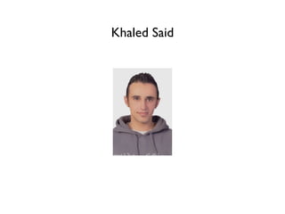 Khaled Said
 