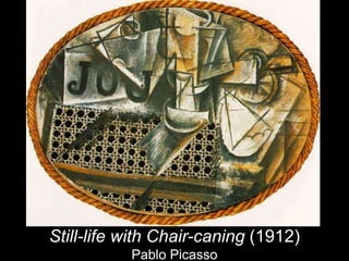 Still-life with Chair-caning (1912)
           Pablo Picasso
 