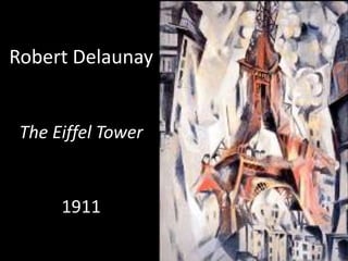 Robert Delaunay


 The Eiffel Tower


      1911
 