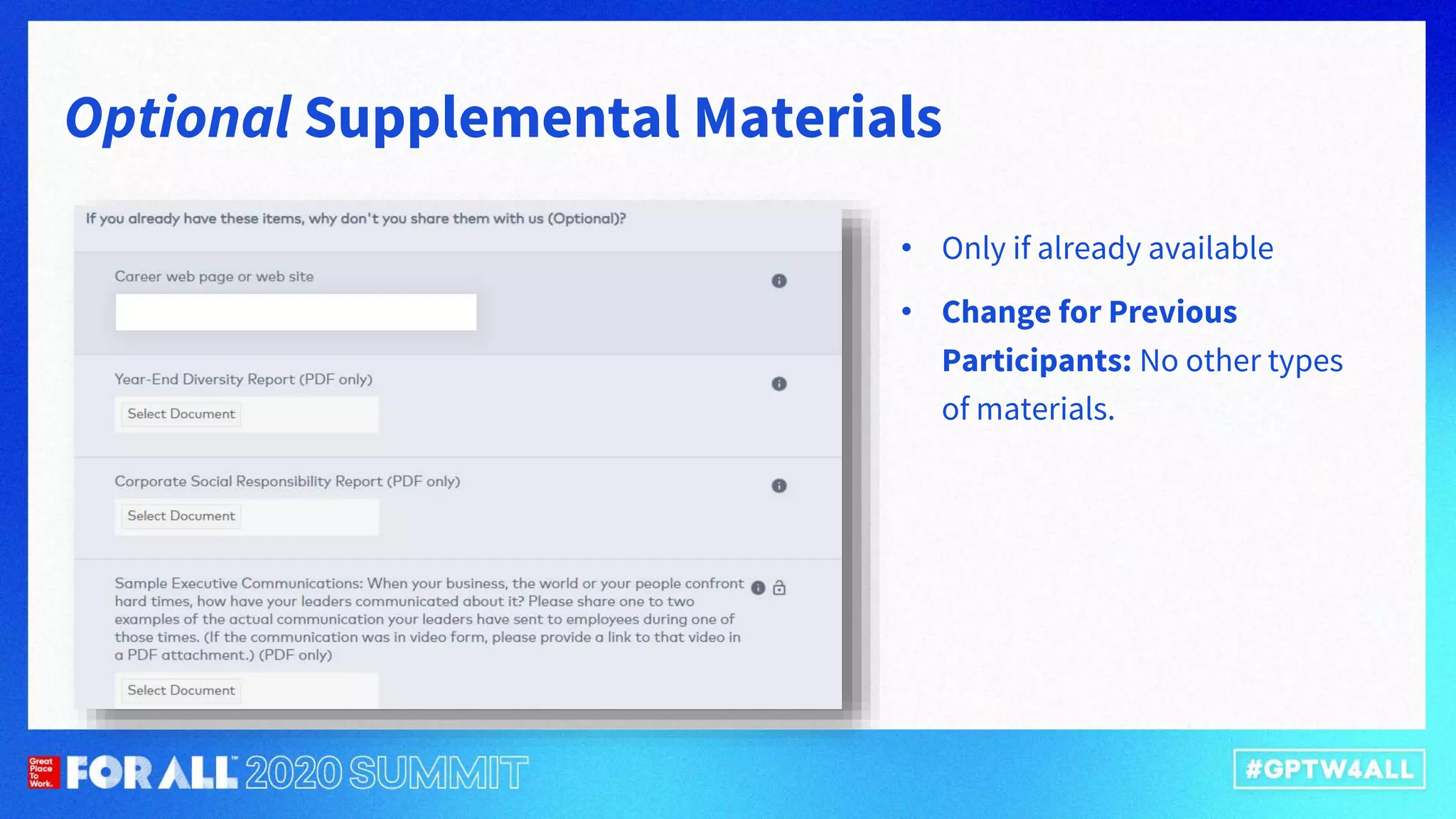 • Only if already available
• Change for Previous
Participants: No other types
of materials.
Optional Supplemental Materials
 