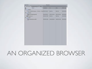 AN ORGANIZED BROWSER
 