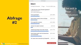 © ValueSelling Associates, Inc. | Creator of the ValueSelling Framework®
© 2021 ValueSelling Associates, Inc. | Creator of the ValueSelling Framework®
Abfrage
#2
Was hat sich in
Ihrer
Verkaufssituation
verändert?
© 2020 ValueSelling Associates, Inc. | Creator of the ValueSelling Framework®
 