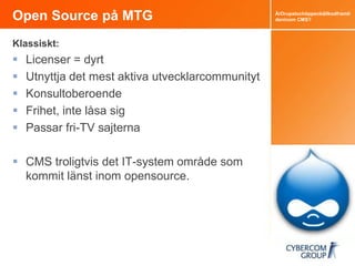 Upphandling CMS på MTG                    ÄrDrupalochöppenkällkodframti
                                          deninom ...