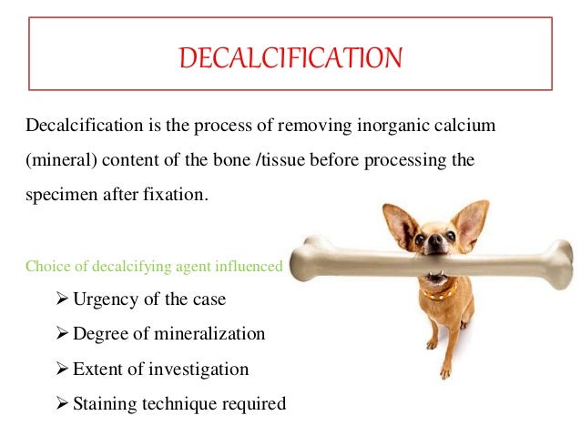DECALCIFICATION