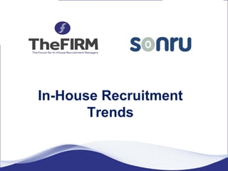 In-House Recruitment
Trends
 