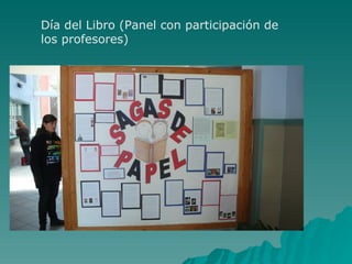 Día del Libro (Panel con participación de
los profesores)
 