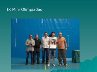 IX Mini Olimpiadas
 