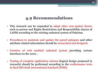 93
4.6) Spatial Type Cadastral Parcel Transactions
 