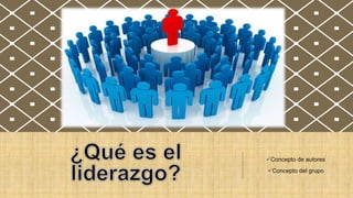 Concepto de autores
Concepto del grupo
 
