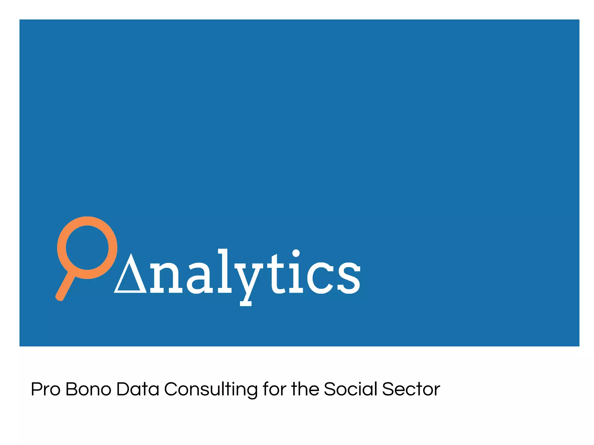 Pro Bono Data Consulting for the Social Sector
 