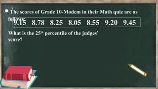 Math Judges Problem Understanding Percentiles and Measures of Position in Math 10 | PPTX