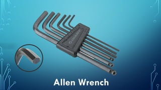Allen Wrench Function Using Different networking tools and their function.pptx
