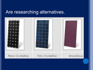 Are researching alternatives.
 
