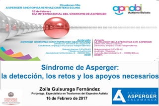 Sindrome de Asperger: La detección, los retos y los apoyos necesarios.