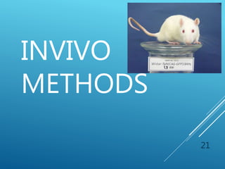 INVIVO
METHODS
21
 