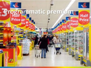 Programmatic premium
 