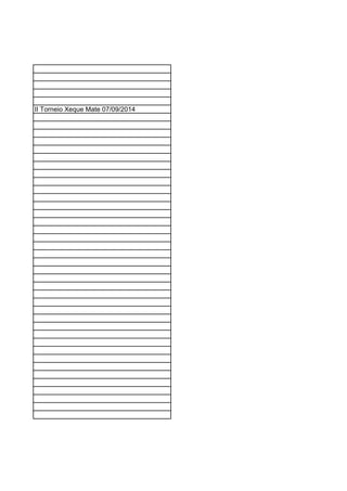 II Torneio Xeque Mate 07/09/2014
 