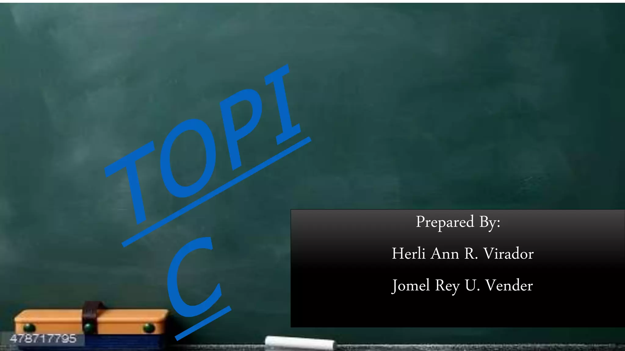 Prepared By:
Herli Ann R. Virador
Jomel Rey U. Vender
 