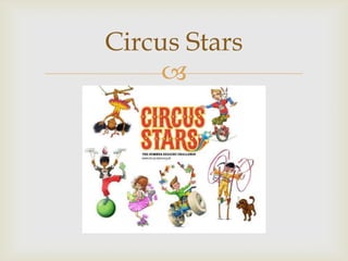 Circus Stars
     
 