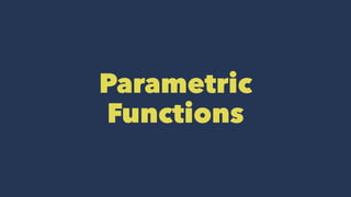 Parametric
Functions
 