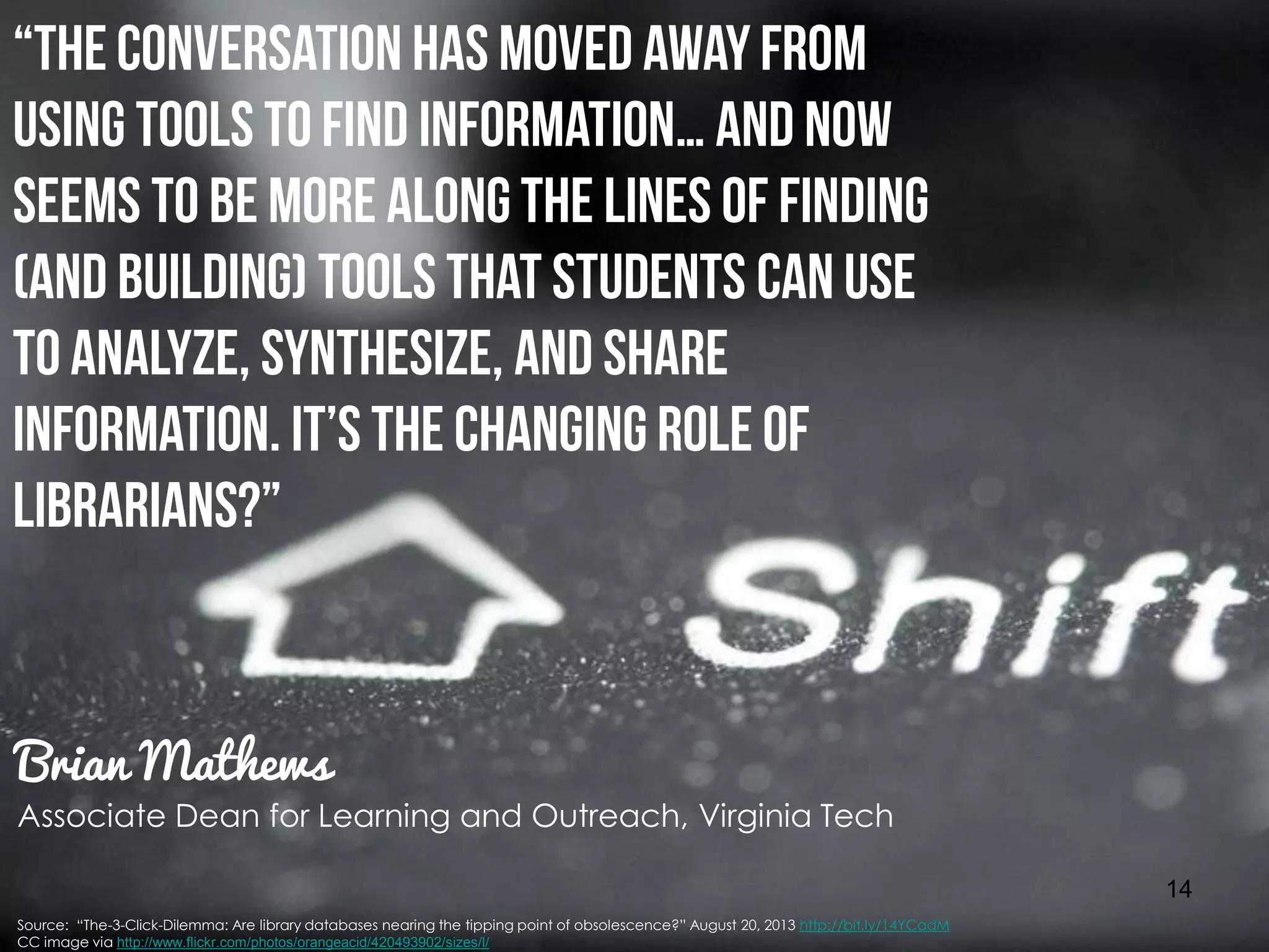 Brian Mathews

Associate Dean for Learning and Outreach, Virginia Tech
14
Source: “The-3-Click-Dilemma: Are library databases nearing the tipping point of obsolescence?” August 20, 2013 http://bit.ly/14YCadM
CC image via http://www.flickr.com/photos/orangeacid/420493902/sizes/l/

 