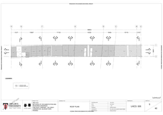 ROOF PLAN
02-03-2015
1 : 100
STARTING DATE
DATE
SCALE
DRAWN BY
CHECKED BY
MEASURED BY
DRAWING NO. SHEET NO.PROJECT TITLE
19-01-2015
KOH JING HAO & SANJEH KUMAR RAMAN
PENANG GROUP
PENANG GROUP
DRAWING TITLE
LHCO. 005
5
40
ARC1215
METHODS OF DOCUMENTATION AND
MEASURED DRAWINGS
LIAN HUAT COMPANY, 140 LEBUH
CARNARVON, GEORGETOWN
PENANG
LIAN HUAT COMPANY
A1
1 DRAWING SHEET NO.
DRAWING NAME
LEGENDS :
PRODUCED BY AN AUTODESK EDUCATIONAL PRODUCT
PRODUCEDBYANAUTODESKEDUCATIONALPRODUCT
PRODUCEDBYANAUTODESKEDUCATIONALPRODUCT
PRODUCEDBYANAUTODESKEDUCATIONALPRODUCT
www.neeviaPDF.com
 