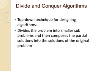 Algorithm designing using divide and conquer algorithms | PPT