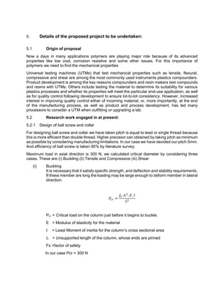 5. Details of the proposed project to be undertaken:
5.1 Origin of proposal
Now a days in many applications polymers are p...