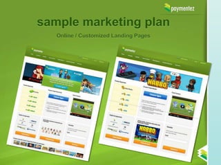 sample marketing plan
   Online / Customized Landing Pages
 