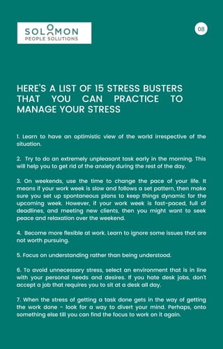 HERE’S A LIST OF 15 STRESS BUSTERS
THAT YOU CAN PRACTICE TO
MANAGE YOUR STRESS
1. Learn to have an optimistic view of the ...