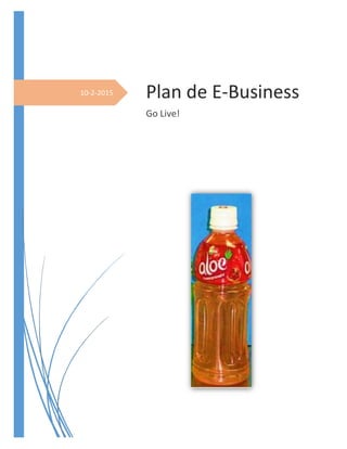 10-2-2015 Plan de E-Business
Go Live!
 