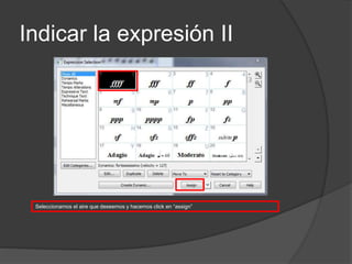 Indicar la expresión II
Seleccionamos el aire que deseemos y hacemos click en “assign”
 