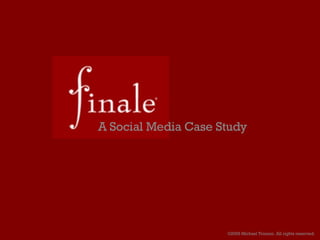 A Social Media Case Study ©2009 Michael Troiano. All rights reserved. 