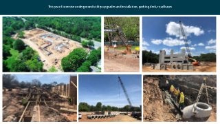 This year: Extensive underground utility upgrades and installation, parking deck,road bases
 