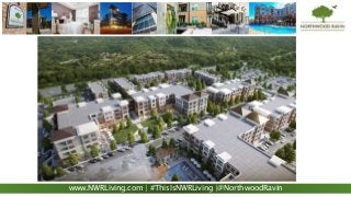 www.NWRLiving.com | #ThisIsNWRLiving |@NorthwoodRavin
 