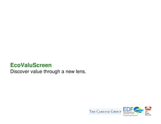 EcoValuScreen
Discover value through a new lens.
 