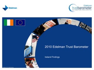 2010 Edelman Trust Barometer Ireland Findings 