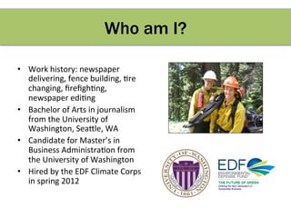 Who am I?

•  Work	
  history:	
  newspaper	
  
   delivering,	
  fence	
  building,	
  Gre	
  
   changing,	
  ﬁreﬁghGng,...