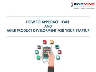 How to Approach Lean and Agile Product Development for your Startup
