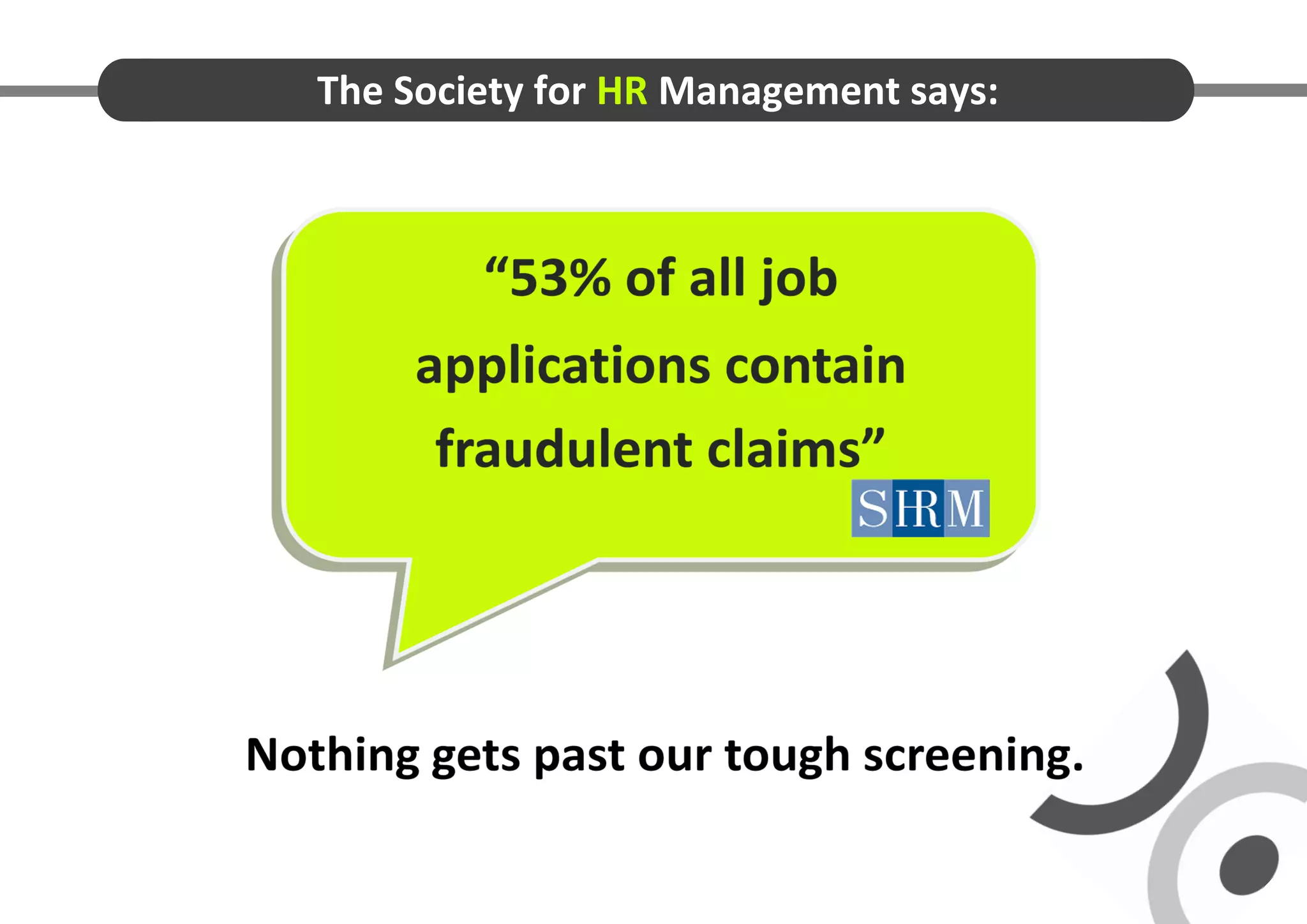The Society for HR Management says:
 