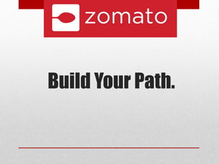 Build Your Path.
 