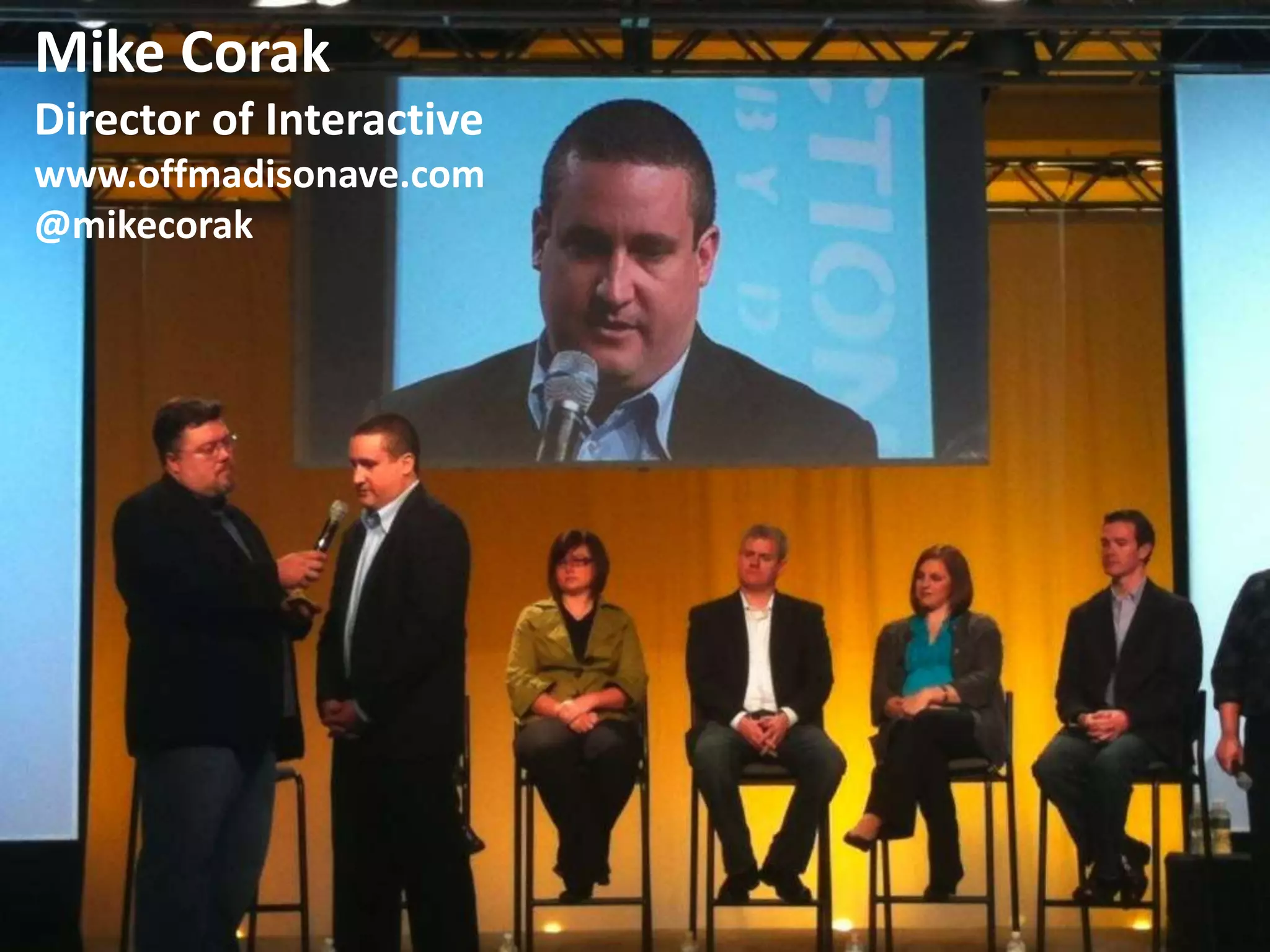 Mike CorakDirector of Interactivewww.offmadisonave.com@mikecorak