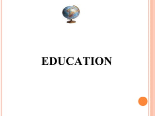 EDUCATION 