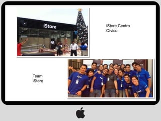 iStore Centro
         Cívico




Team
iStore
 