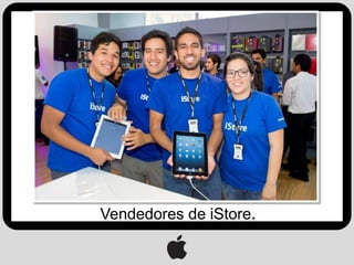 Vendedores de iStore.
 