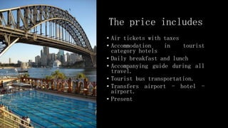 The price includes
• Air tickets with taxes
• Accommodation in tourist
category hotels
• Daily breakfast and lunch
• Accompanying guide during all
travel.
• Tourist bus transportation.
• Transfers airport - hotel -
airport.
• Present
 