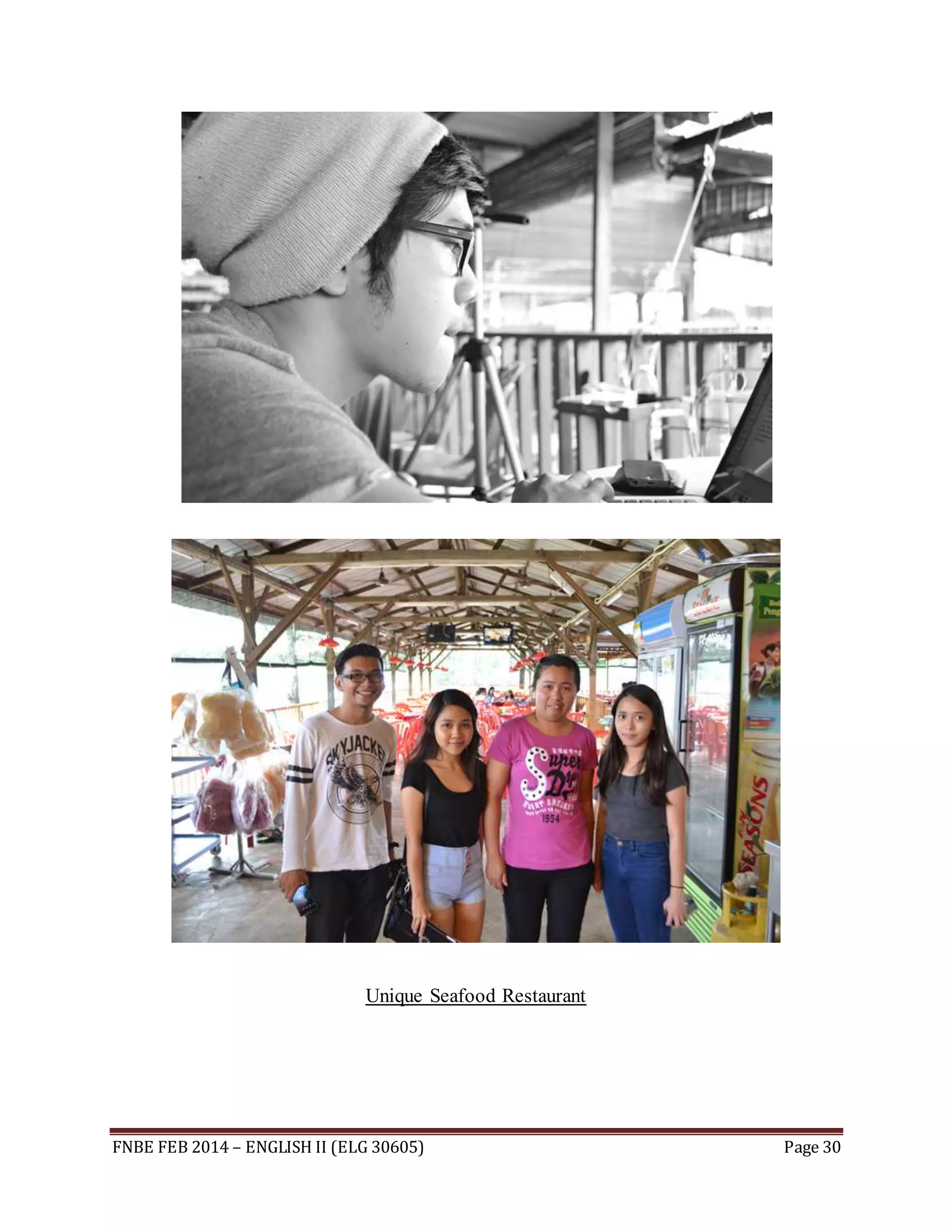 Unique Seafood Restaurant 
FNBE FEB 2014 – ENGLISH II (ELG 30605) Page 30 
 