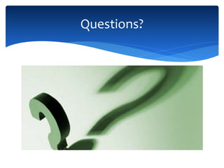 Questions?
 