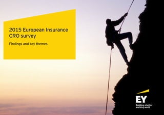 1
Findings and key themes
2015 European Insurance
CRO survey
 