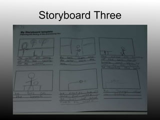 Storyboard Three
 